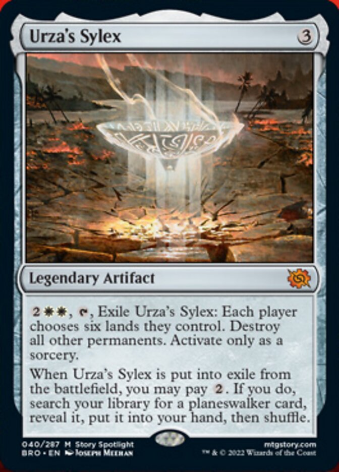 Urza's Sylex
 {2}{W}{W}, {T}, Exile Urza's Sylex: Each player chooses six lands they control. Destroy all other permanents. Activate only as a sorcery.
When Urza's Sylex is put into exile from the battlefield, you may pay {2}. If you do, search your library for a planeswalker card, reveal it, put it into your hand, then shuffle.